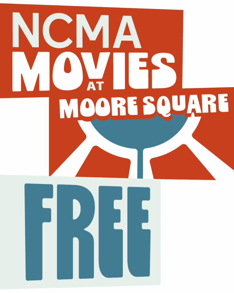 Promotional poster with bold text reading, "NCMA Movies at Moore Square," followed by the word "Free" in large letters. The design features stylized blocks and shapes.